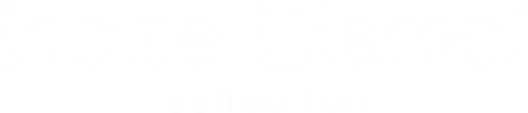 Incise Eternal Collection